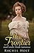 ROMANCE: CLEAN ROMANCE: A New Frontier (Sweet Western Mail Order Bride Romance) (clean wedding baby romance)