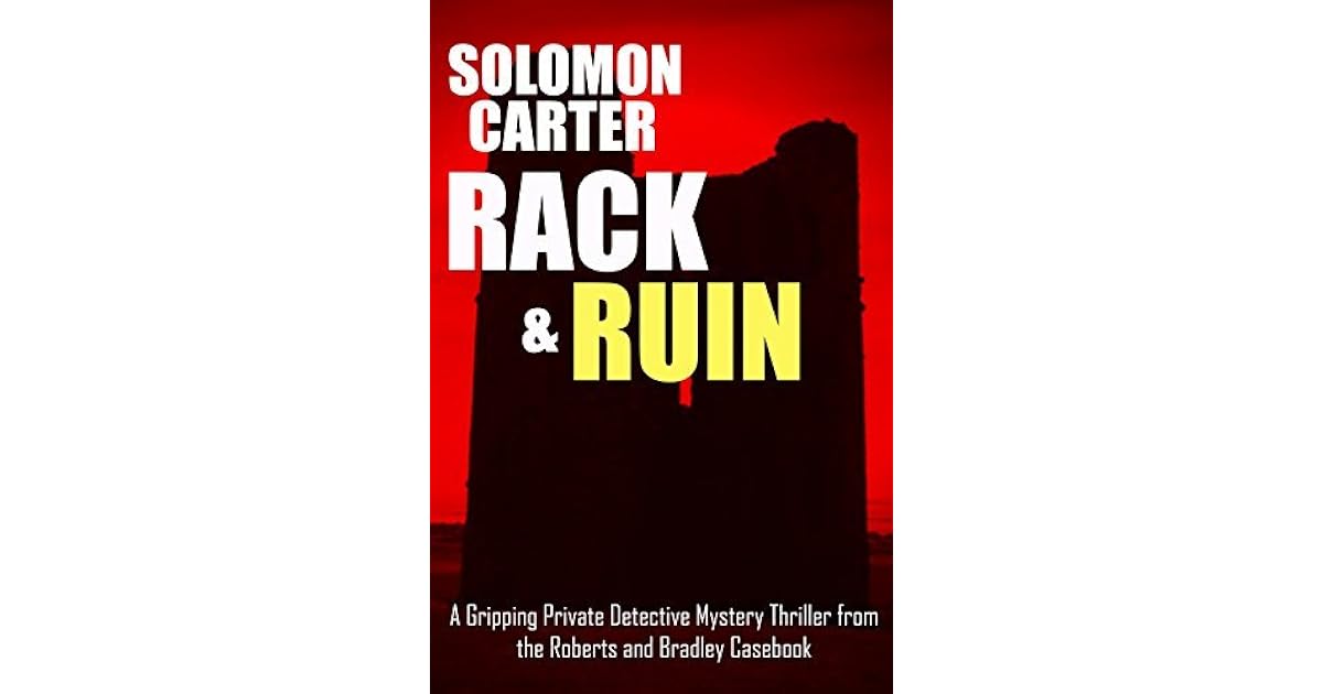 Rack and Ruin Part One by Solomon Carter