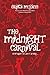 The Midnight Carnival: Step right up, don't be shy