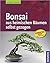 Bonsai aus heimischen bäumen selbst gezogen