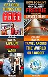 4 Books in 1 - How To Get Free Stuff, How To Get Cheap Stuff, How To Travel Cheaply, Frugal Living, Freebie Receiving, Frugal Traveler, Money Management, ... Travel, Budget Planner ("How To" Books) 4 Books in 1 - How To Get Free Stuff, How To Get Cheap Stuff, How To Travel Cheaply, Frugal Living, Freebie Receiving, Frugal Traveler, Money Management, ... Travel, Budget Planner ("How To" Books)
