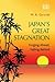 Japan s Great Stagnation: Forging Ahead, Falling Behind