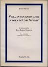 Vista en conjunto sobre la obra de Carl Schmitt Vista en conjunto sobre la obra de Carl Schmitt