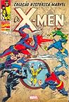 Coleção Histórica Marvel: Os X-Men, Vol. 4 Coleção Histórica Marvel: Os X-Men, Vol. 4