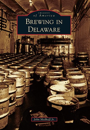 Brewing in Delaware (Images of America: Delaware)