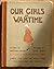 Our Girls in Wartime