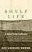 Shelf Life: A Short Story Collection