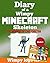 Minecraft Diary: Diary Of a...