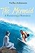 Romance: The Mermaid (A Paranormal Romance , Alpha Male, Fantasy)