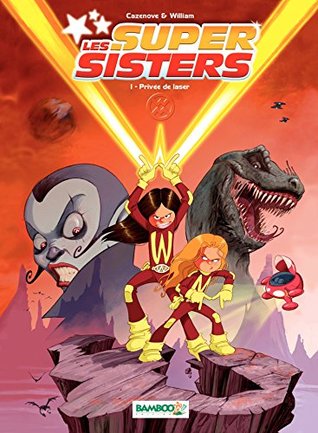 Privée de laser (Les Super Sisters, #1)