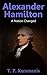 Alexander Hamilton: A Nation Changed (Founding Fathers Book 2)
