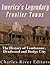 America's Legendary Frontier Towns: The History of Tombstone, Deadwood, and Dodge City