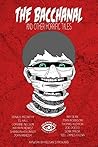 The Bacchanal: And Other Horrific Tales