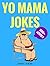 Yo Mama Jokes (The Definiti...