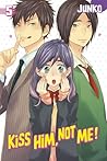 Kiss Him, Not Me!, Vol. 5 by Junko Kiss Him, Not Me!, Vol. 5 by Junko