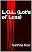 L.O.L. by Matthew Rose