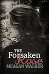 The Forsaken Rose