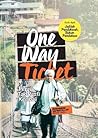 One Way Ticket: Pergi Tak Pasti Kembali