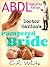ABDL Ageplay Fetish - Doctor Hardon's Pampered Bride (Dominated by the Doctor Book 15)