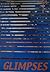 Glimpses