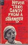 Never Take Candy From a Stranger by Roger Garis