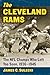 The Cleveland Rams: The NFL Champs Who Left Too Soon, 1936-1945