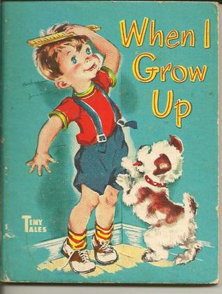 When I Grow Up (Hardcover)