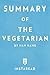 Summary of The Vegetarian: by Han Kang | Includes Analysis