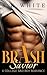 Romance: Brash: Savior (A College Bad Boy Romance Book 4)