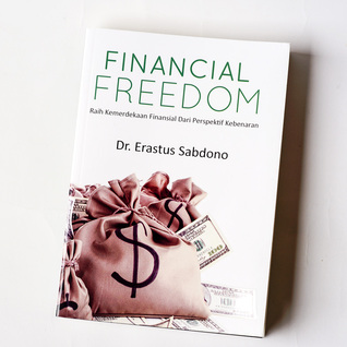 Financial Freedom: Raih Kemerdekaan Finansial Dari Perspektif Kebenaran