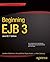 Beginning EJB 3: Java EE 7 Edition