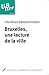 Bruxelles, une lecture de la ville