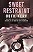 Sweet Restraint by Beth Kery Sweet Restraint by Beth Kery