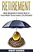 Retirement: Money Management, & Investing: "Investing Basics" to Ensure: Wealth, Passive Income, & Early Retirement (Save Money, Retirement Planning, ... ... Diversification, Early Retirement Book 1)