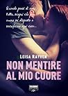 Non mentire al mio cuore by Leisa Rayven