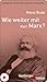 Wie weiter mit Karl Marx? (»Wie weiter mit ... ?«) by Heinz Bude
