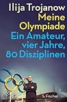 Meine Olympiade: Ein Amateur, vier Jahre, 80 Disziplinen