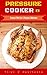 Pressure Cooker: Granny's Pick Size L Recipes Collection