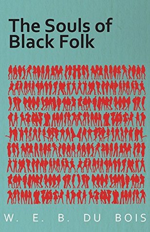 The Souls of Black Folk: With an Introductory Chapter by Booker T. Washington