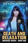 Death and Relaxation by Devon Monk