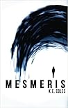 Mesmeris by K.E. Coles