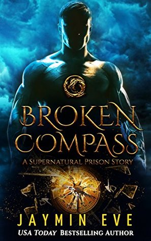 Broken Compass (Supernatural Prison Story, #1)