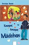 Knusper, knusper, Mädchen. ( Ab 12 J.).