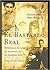 EL BASTARDO REAL: MEMORIAS DEL HIJO NO RECONOCIDO DE ALFONSO XIII
