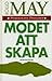 Modet att skapa by Rollo May