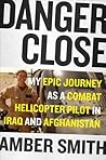 Danger Close: My ...