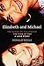 Elizabeth and Michael: The Queen of Hollywood and the King of Pop―A Love Story