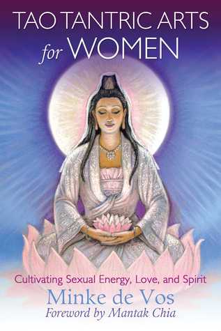 Tao Tantric Arts for Women: Cultivating Sexual Energy, Love, and Spirit (Paperback)