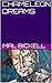 Chameleon Dreams by Mal Bickell