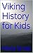 Viking History for Kids